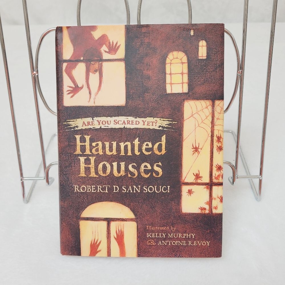 Haunted Houses Are you Scared Yet? Book 1 Robert D San Souci Hardcover 2010